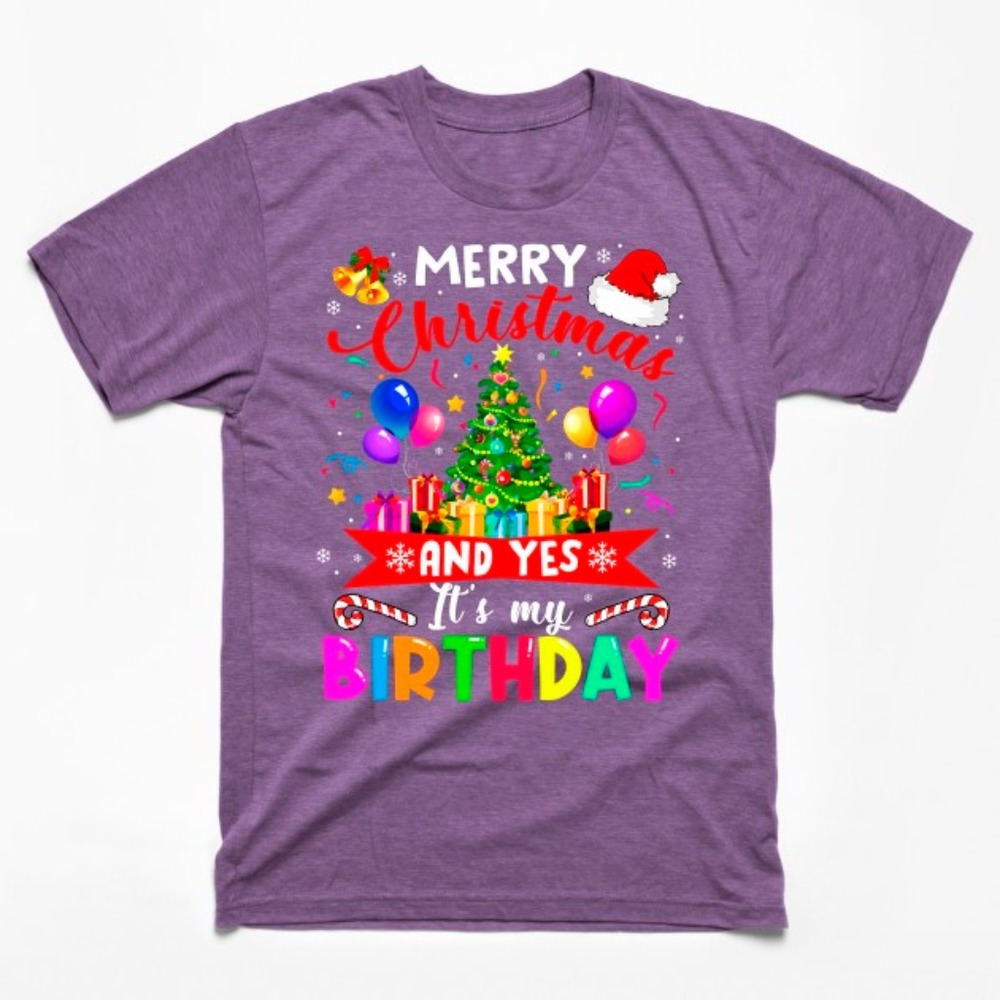 Merry Christmas And Yes Its My Birthday Noel Holiday Gift
